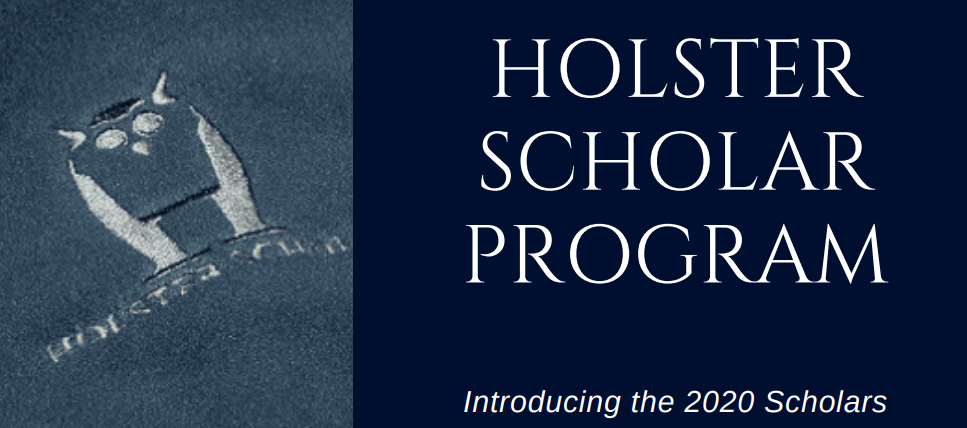 Introducing the 2020 Cohort of Holster Scholars